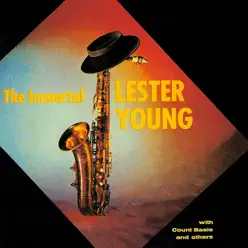 Blue Lester: The Immortal Lester Young - Lester Young Blue Lester: The Immortal Lester Young - Lester Young