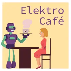 Elektro Café by Various Artists album reviews, ratings, credits