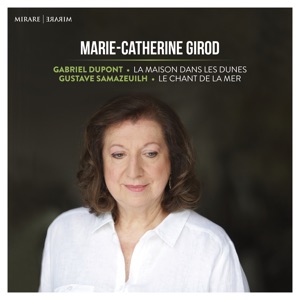 Gabriel Dupont: La maison dans les dunes - Gustave Samazeuilh: Le chant de la mer