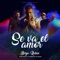 Se Va el Amor (feat. Demarco Flamenco & Maki) - Borja Rubio lyrics