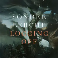 Logging Off - Single - Sondre Lerche