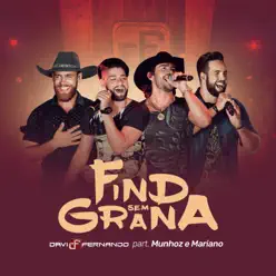 Find Sem Grana (feat. Munhoz & Mariano) [Ao Vivo] - Single - Davi e Fernando