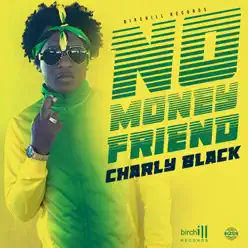 No Money Friend - Single - Charly Black No Money Friend - Single - Charly Black