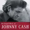 The Gospel Music of Johnny Cash album lyrics, reviews, download