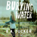 K.A. Tucker - Burying Water (Unabridged)