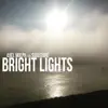 Stream & download Bright Lights (feat. Soulitaire) - Single