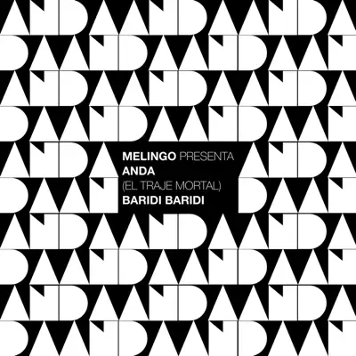 Anda (El Traje Mortal) [feat. Baridi Baridi] - Single - Melingo