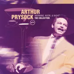 Morning Noon, & Night - The Collection - Arthur Prysock Morning Noon, & Night - The Collection - Arthur Prysock