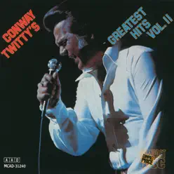 Conway Twitty's Greatest Hits, Vol. II - Conway Twitty