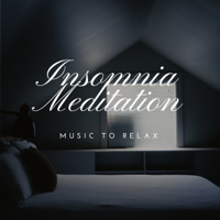 Sleepers J&J & Sleep Songs 101 - Insomnia Meditation: Music to Relax at Night and Induce Rem Sleep artwork