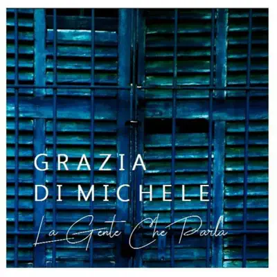 La gente che parla - Single - Grazia di Michele