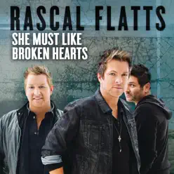 She Must Like Broken Hearts - Single - Rascal Flatts