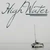 High Water (feat. Juliette Reilly) - Single album lyrics, reviews, download