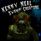 Kenny Neal - Swamp Creature