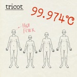 tricot - 99.974 ℃