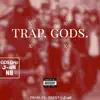 Trap Gods (feat. N8 & J-All) - Single album lyrics, reviews, download