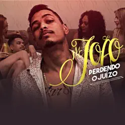Perdendo o Juízo - Single - MC João Perdendo o Juízo - Single - MC João