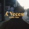A Veces (feat. WBMS) - Kinder Malo lyrics