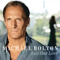 Just One Love (Radio Edit) - Single - Michael Bolton