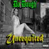 Unrequited (2018 Remaster) album lyrics, reviews, download