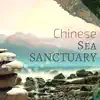 Chinese Sea Sanctuary: Zen Peaceful Music, Loving-Kindness Meditation, Sweet Mantra, Build Mind Power album lyrics, reviews, download