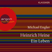 Heinrich Heine - Ein Leben (Feature) - Michael Engler