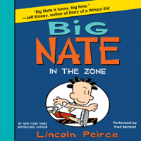 Lincoln Peirce - Big Nate: In the Zone artwork