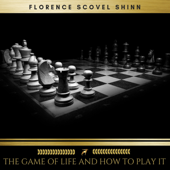 The Game of Life and How to Play it - Florence Scovel Shinn Cover Art
