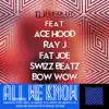 Stream & download All We Know (feat. Ace Hood, Bow Wow, Fat Joe, Ray J & Swizz Beatz) - Single