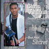 Chris Ardoin and Double Clutchin' - Storm Don't Last Long