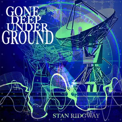 Gone Deep Underground - Single - Stan Ridgway