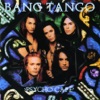 Bang Tango - Breaking Up a Heart of Stone