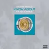 Know About (feat. Rick Ross) - Single album lyrics, reviews, download