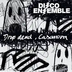 Drop Dead, Casanova - Single - Disco Ensemble