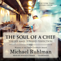 Michael Ruhlman - The Soul of a Chef: The Journey Toward Perfection artwork