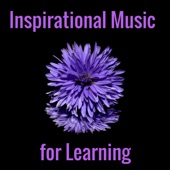 Inspirational Music for Learning - Studying Deep Concentration Songs to Study and Learn artwork