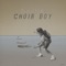 Choir Boy - Sam Perry lyrics