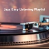 Jazz Easy Listening Playlist