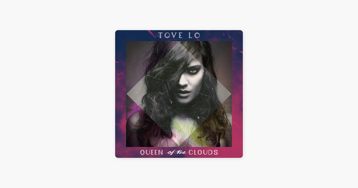 Habits stay high tove. Tove lo Queen of the clouds. Tove lo Queen of the clouds Blueprint Edition. Tove lo Music album. Tove lo Queen of the clouds Cover.