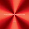 U2 - Love Is Bigger Than Anything In Its Way