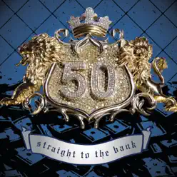 Straight to the Bank - Single - 50 Cent