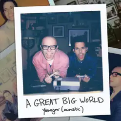 Younger (Acoustic) - Single - A Great Big World