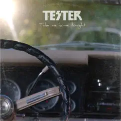 Take Me Home Tonight - Single by Tester album reviews, ratings, credits