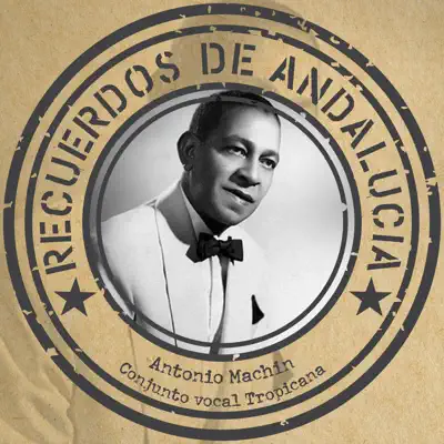Recuerdos de Andalucía - Antonio Machín