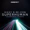 Superhuman (Technikore & JTS Remix) - Hixxy & Re-Con lyrics