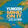 Mind On It (feat. Jess Glynne) - Single album lyrics, reviews, download