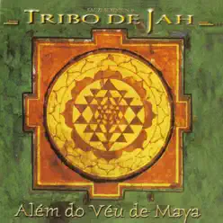 Além Do Véu De Maya - Tribo De Jah