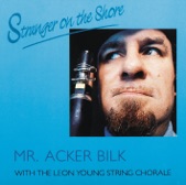 Acker Bilk - Stranger On the Shore (feat. Leon Young String Chorale)