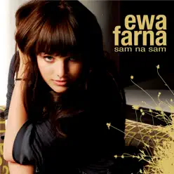 Sam Na Sam - Ewa Farná Sam Na Sam - Ewa Farná