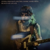 Jemma Freeman and the Cosmic Something - Heaven on a Plate
